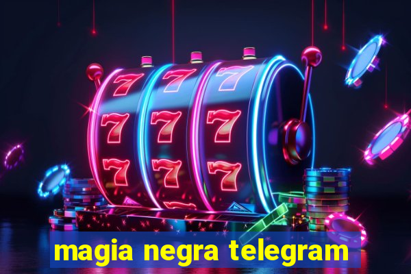 magia negra telegram