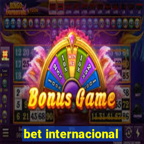 bet internacional