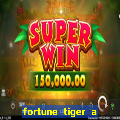 fortune tiger a partir de 1 real