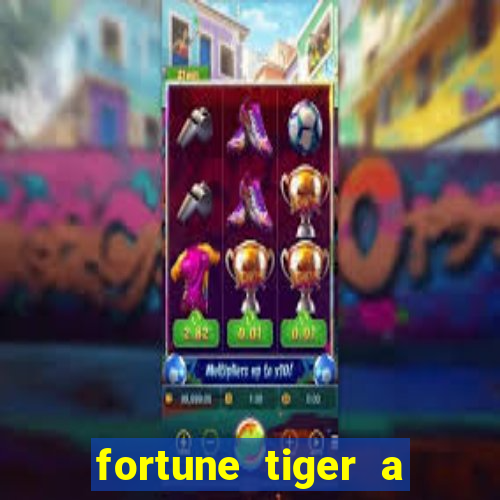 fortune tiger a partir de 1 real