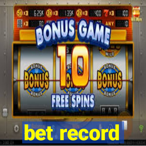 bet record