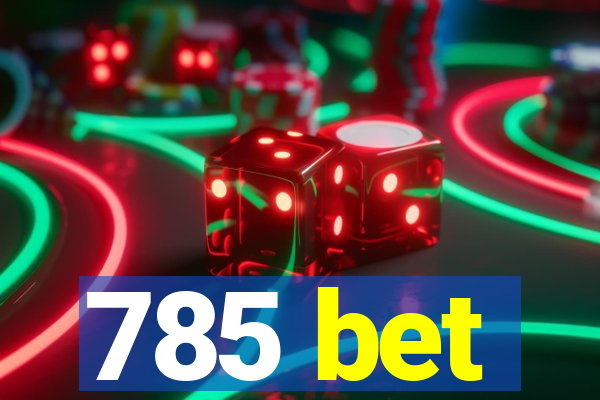 785 bet