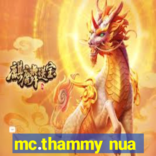 mc.thammy nua