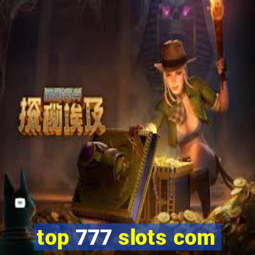 top 777 slots com