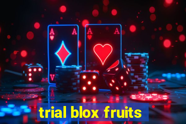 trial blox fruits