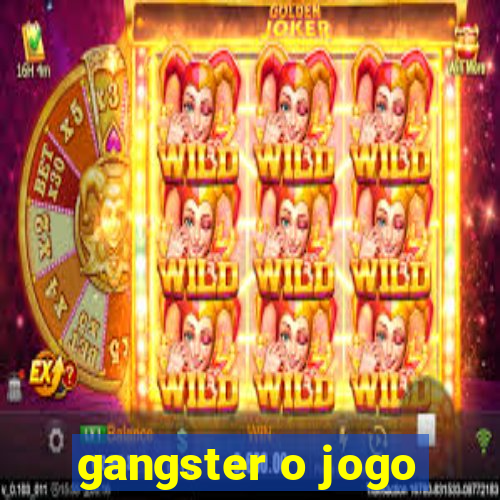 gangster o jogo