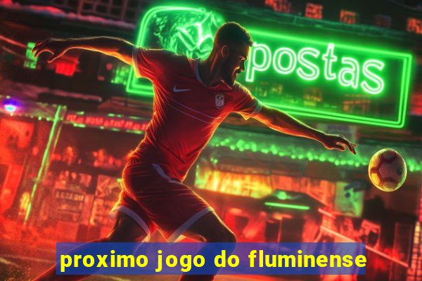 proximo jogo do fluminense