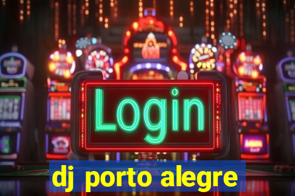 dj porto alegre