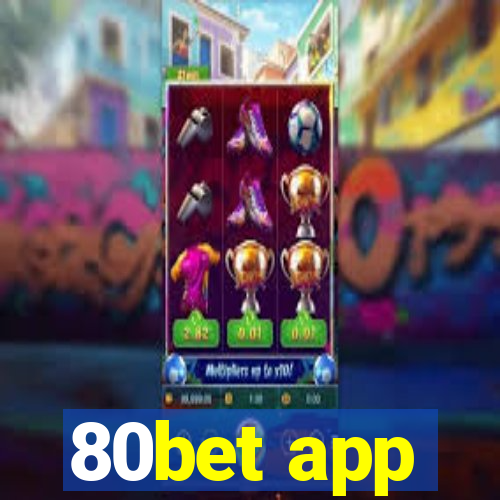 80bet app