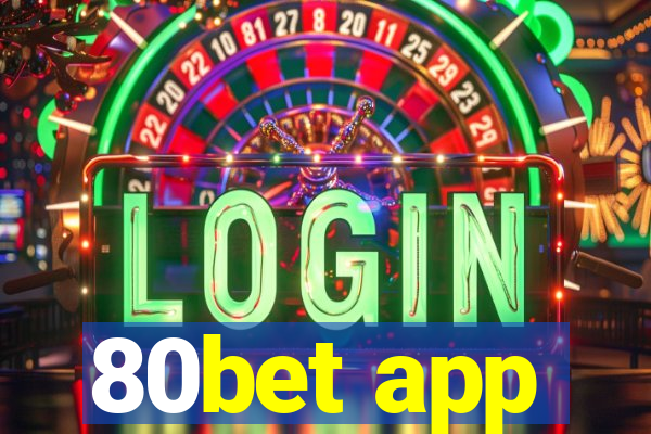 80bet app