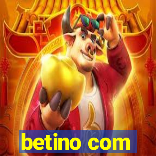 betino com