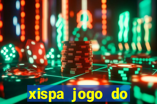 xispa jogo do bicho tabela