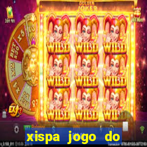 xispa jogo do bicho tabela