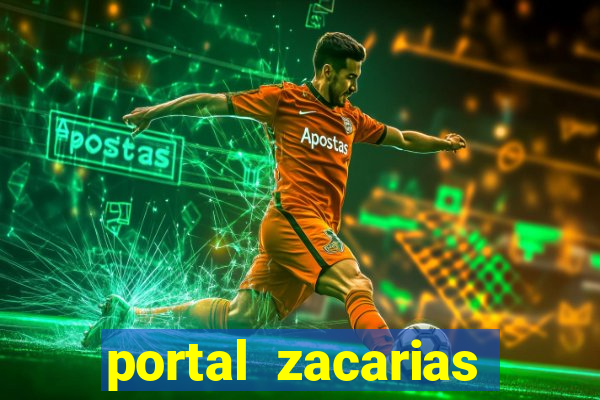 portal zacarias mais de 18