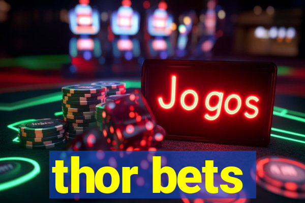 thor bets