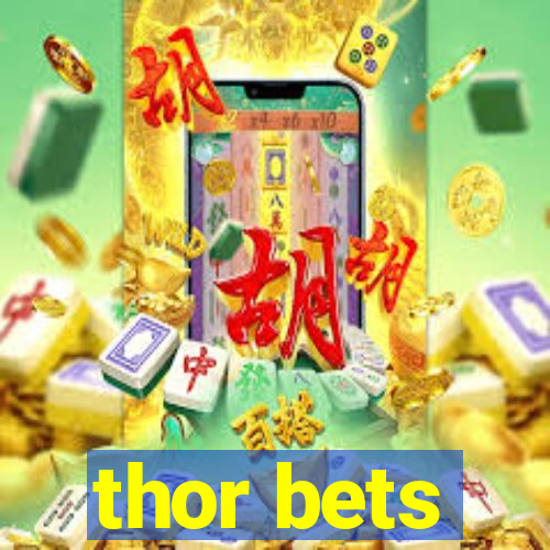 thor bets