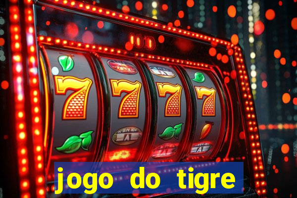 jogo do tigre bonus de cadastro