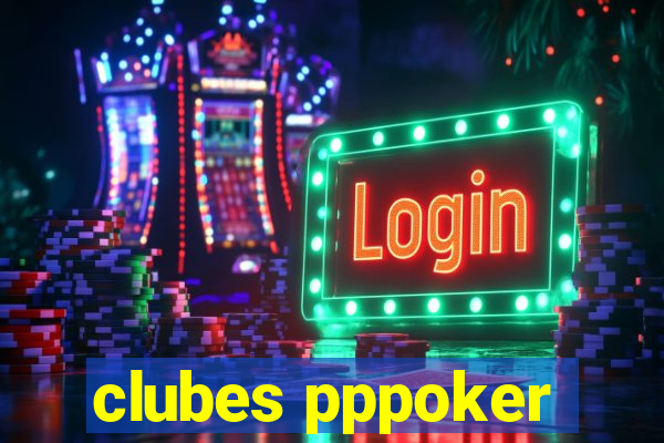 clubes pppoker