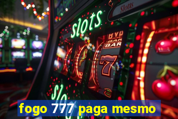 fogo 777 paga mesmo