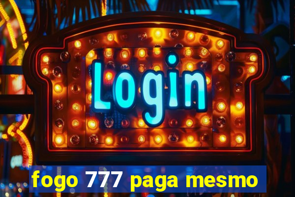 fogo 777 paga mesmo