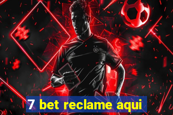 7 bet reclame aqui