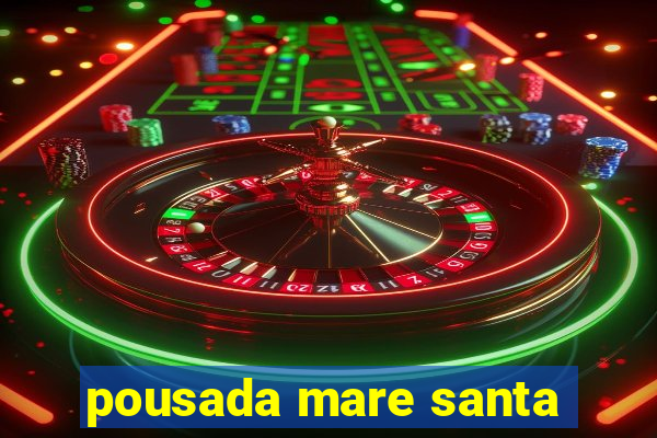 pousada mare santa