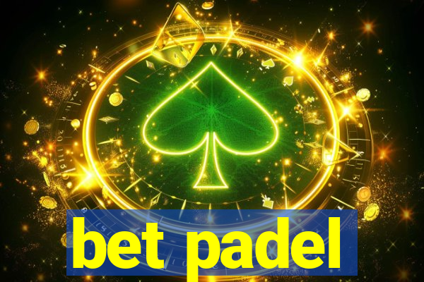 bet padel