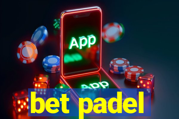 bet padel