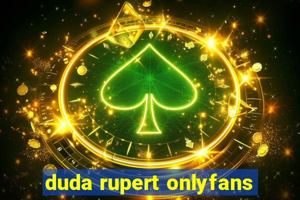 duda rupert onlyfans