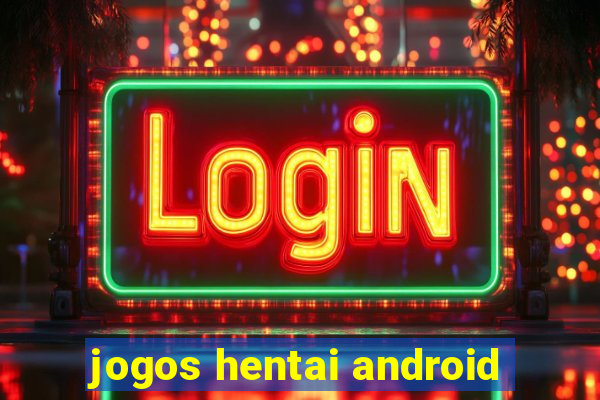 jogos hentai android