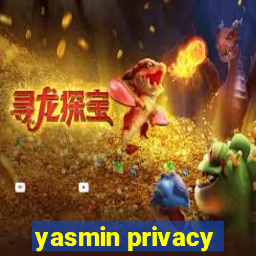 yasmin privacy