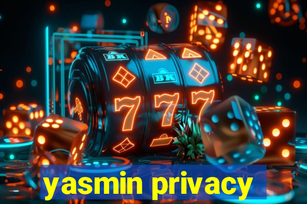 yasmin privacy