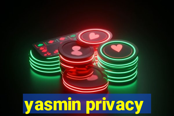 yasmin privacy