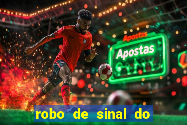 robo de sinal do fortune tiger