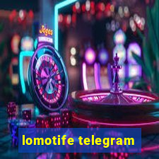 lomotife telegram