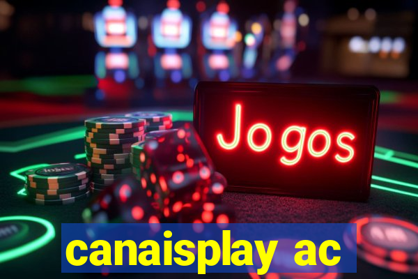 canaisplay ac