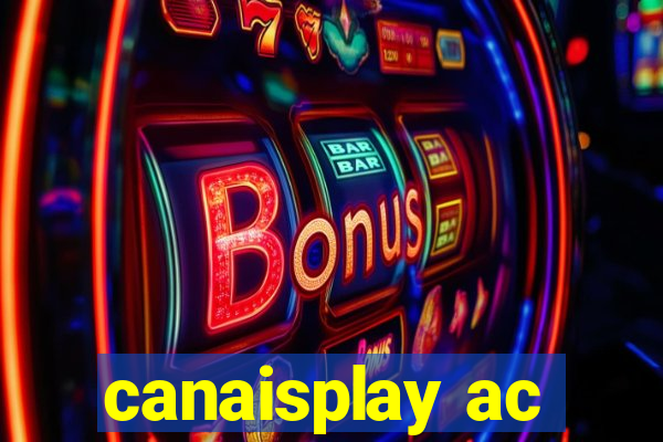 canaisplay ac