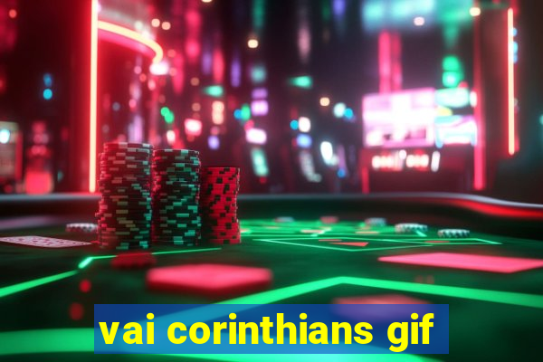 vai corinthians gif