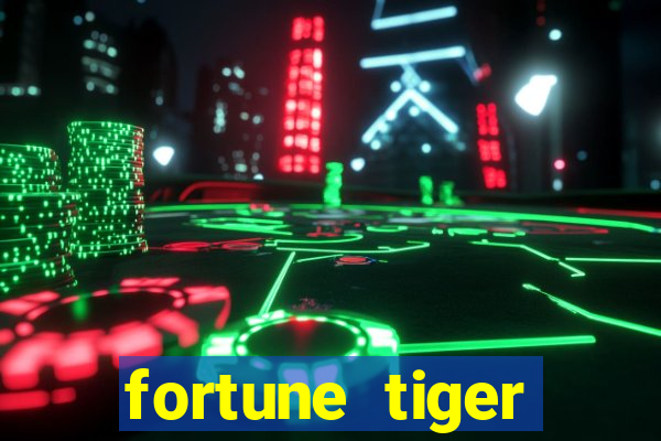 fortune tiger plataforma confiável