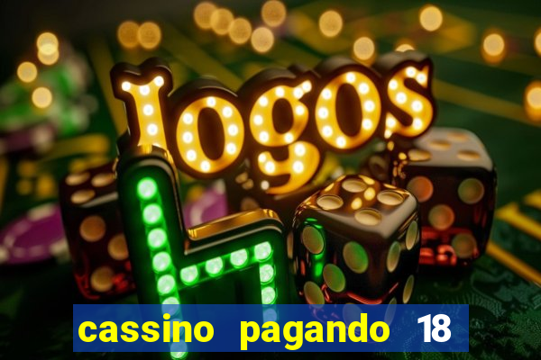 cassino pagando 18 reais no cadastro