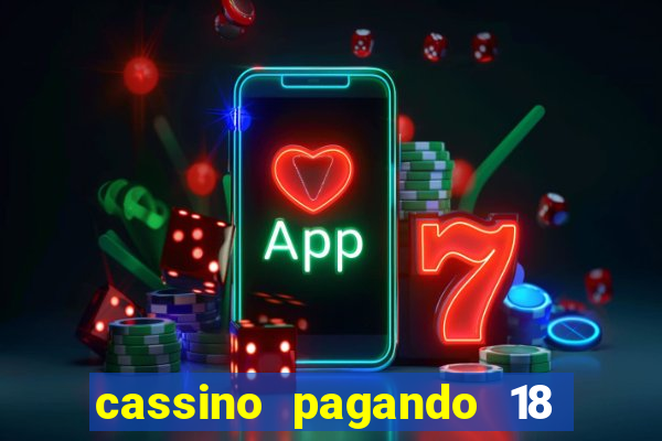 cassino pagando 18 reais no cadastro