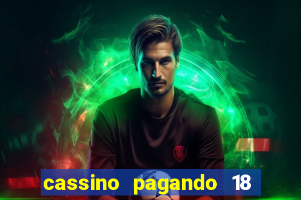 cassino pagando 18 reais no cadastro