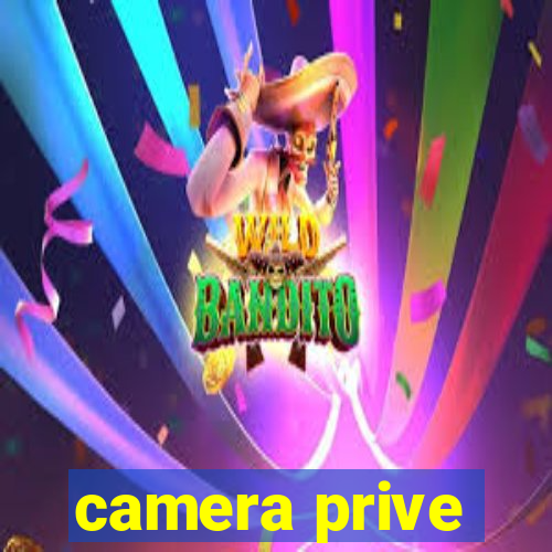 camera prive