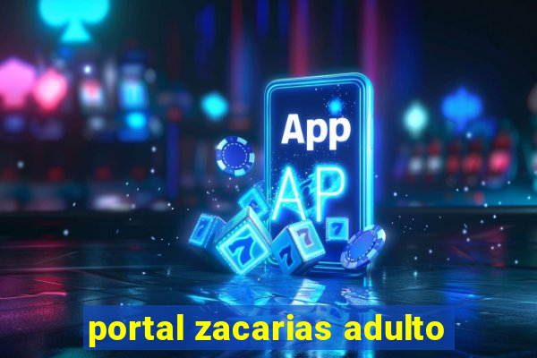 portal zacarias adulto