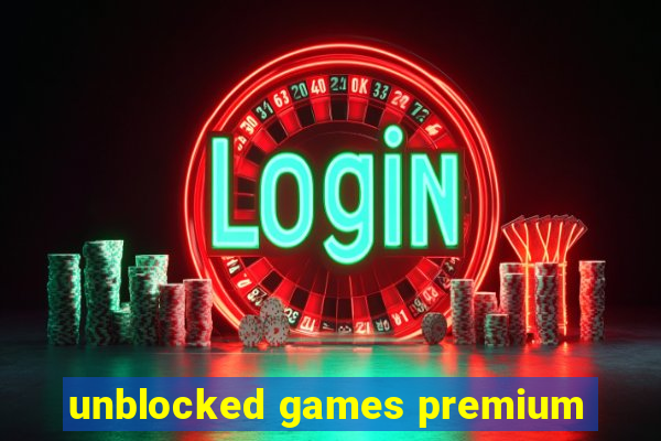 unblocked games premium