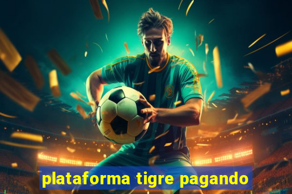 plataforma tigre pagando