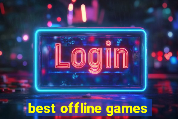 best offline games