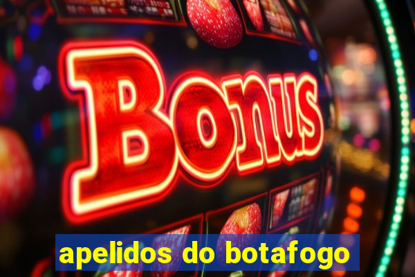 apelidos do botafogo