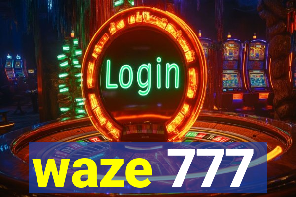 waze 777