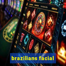 brazilians facial